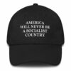 America Will Ne Be A Socialist Country Navy Hat