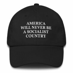 America Will Ne Be A Socialist Country Navy Hat