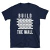 Build The Wall Navy T-Shirt