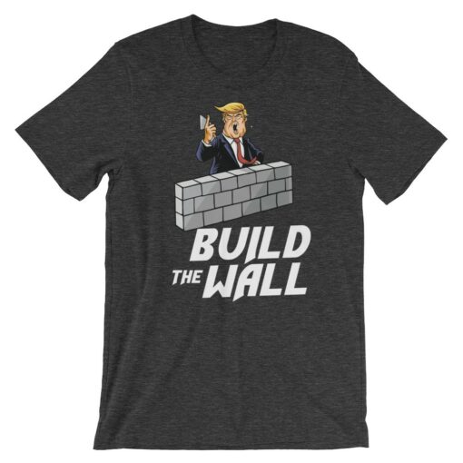 build the wall pro trump t-shirt