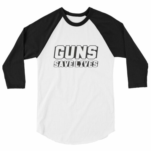 Guns Save Lives shirt