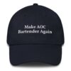 Make AOC Bartender Again Navy Hat