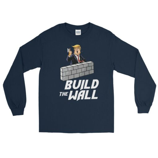 Build The Wall Long Sleeve T-Shirt 1