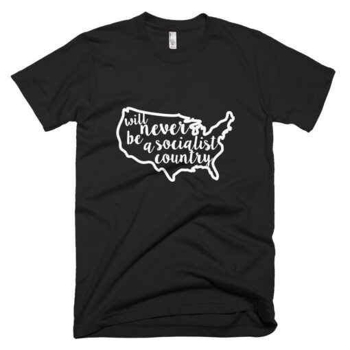 America Will Never Be A Socialist Country Premium T-Shirt 1