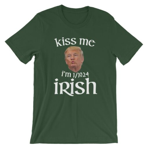 Kiss Me I'm Irish Trump St Patricks Funny T-Shirt 3