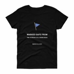 marked safe from russian collusion hoax womens t-shirt
