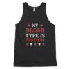 my blood type is freedom tank top