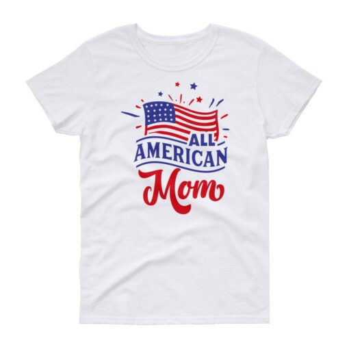 All American Mom Ladies T-Shirt 1