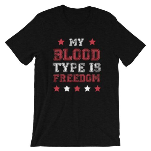 My Blood Type Is Freedom T-Shirt 2
