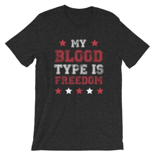 My Blood Type Is Freedom T-Shirt 4