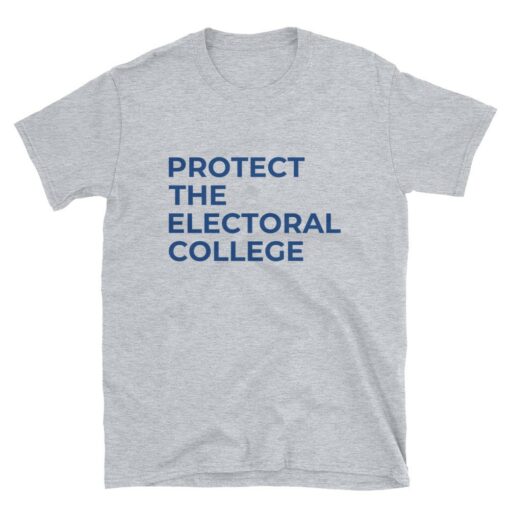 Protect The Electoral College T-Shirt 