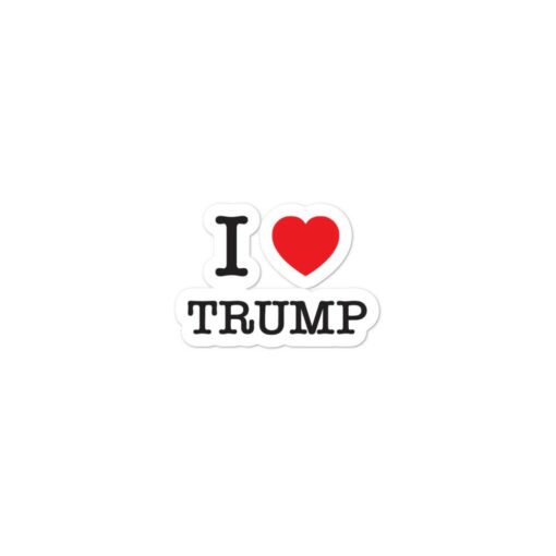 I love Trump Die Cut Sticker
