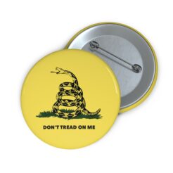 Don't Tread on Me Pin Button