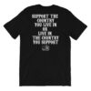 Support The Country You Live in Or Live in Country You Support T-Shirt