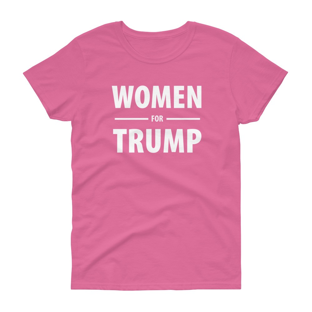 Women For Trump Ladies T  Shirt  Fifty Stars Apparel