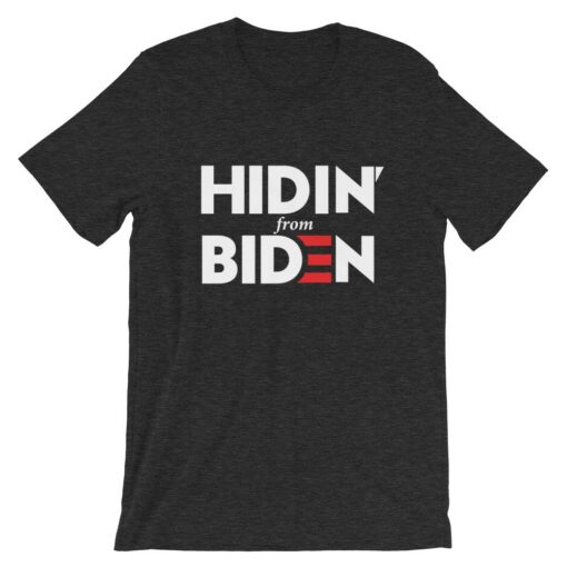 Hidin From Biden 2020 Funny T-Shirt 2