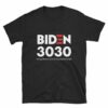 Biden 3030 Funny T-Shirt