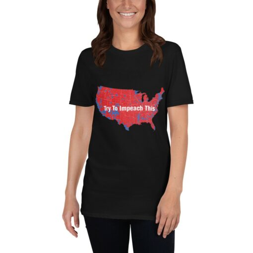 Trump Try To Impeach This Map T-Shirt 1
