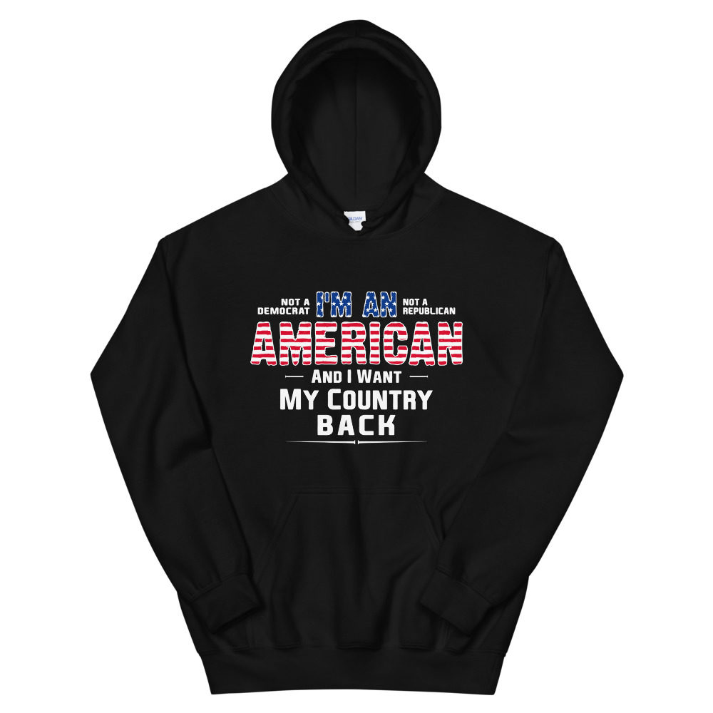 I Want My Country Back Hoodie