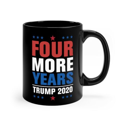 Four More Years of Trump Black Mug 1