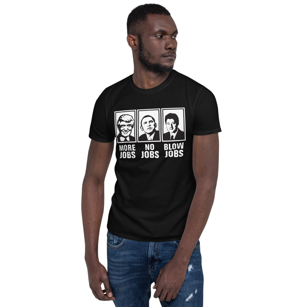 more jobs no jobs t shirt