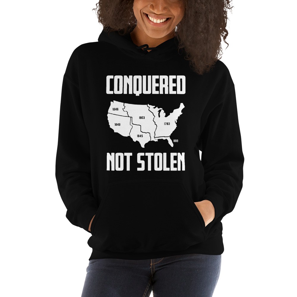 Download America Conquered Not Stolen Hoodie | Fifty Stars Apparel