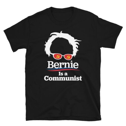Bernie Is A Communist T-Shirt