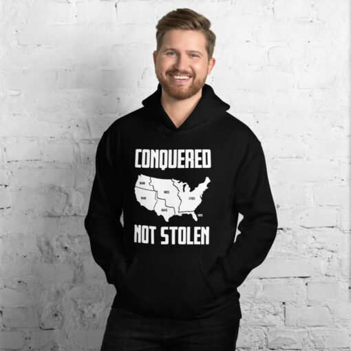 America Conquered Not Stolen Hoodie 3