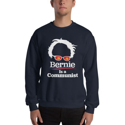 Bernie Is A Communist Sweatshirt 1