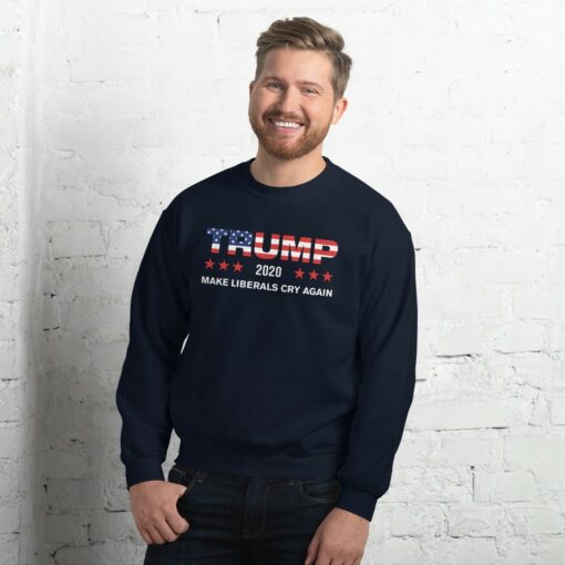 Make Liberals Cry Again Trump 2020 Sweatshirt 1