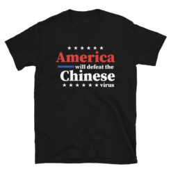 America Defeat Chinese Virus T-Shirt