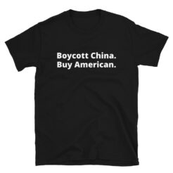 Boycott China Buy American T-Shirt