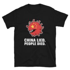 China Lied People Died T-Shirt