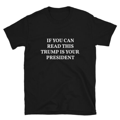 Trump Is Your President T-Shirt