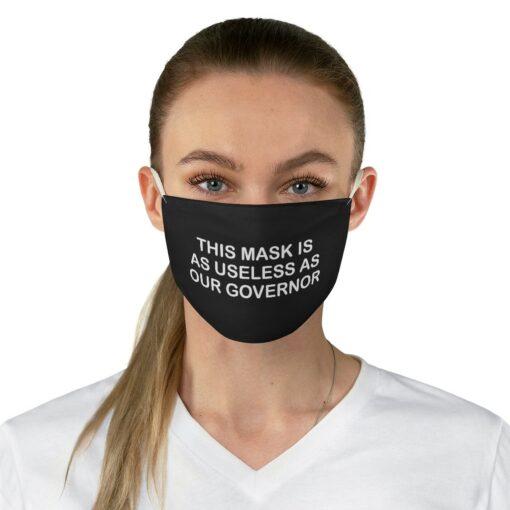 As Useless As Our Governor Face Mask 1