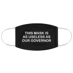 As Useless As Our Governor Face Mask