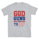 God Guns and Trump T-Shirt