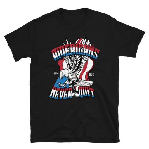 Americans Never Quit T-Shirt 1