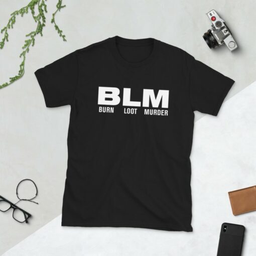 BLM Burn Loot Murder T-Shirt 3