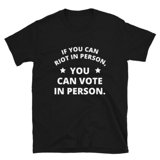 Vote In Person T-Shirt
