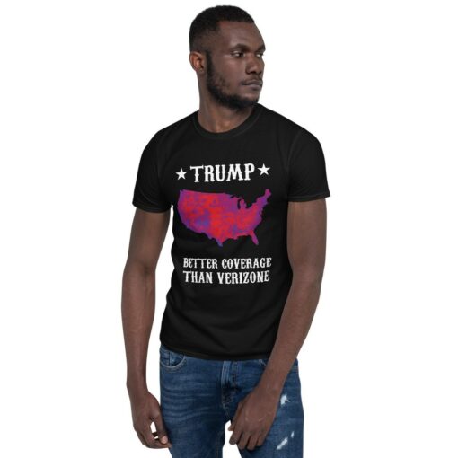 Trump Better Coverage Than Verizon T-Shirt 1