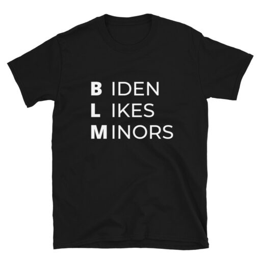 BLM Biden Likes Minors T-Shirt