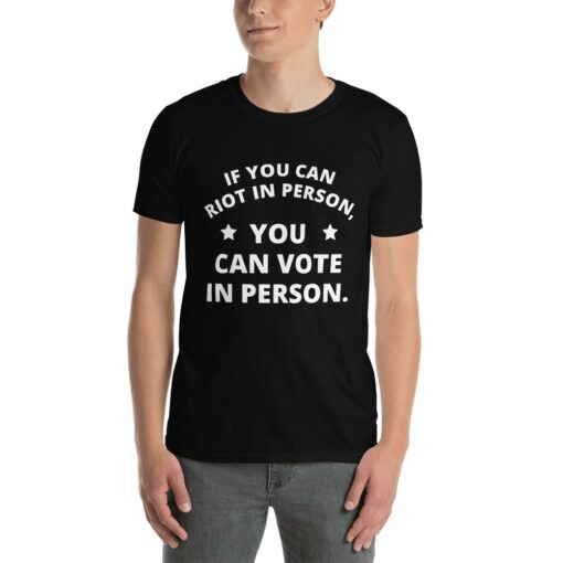 Vote In Person T-Shirt 1