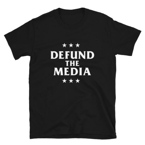 Defund The Media T-Shirt 1