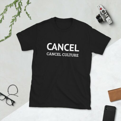 Cancel Cancel Culture T-Shirt 2