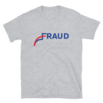Fraud Pro Trump 2020 Elections T-Shirt