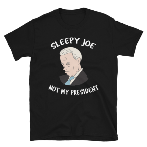 Home 21 Sleepy Joe Not My President T-Shirt