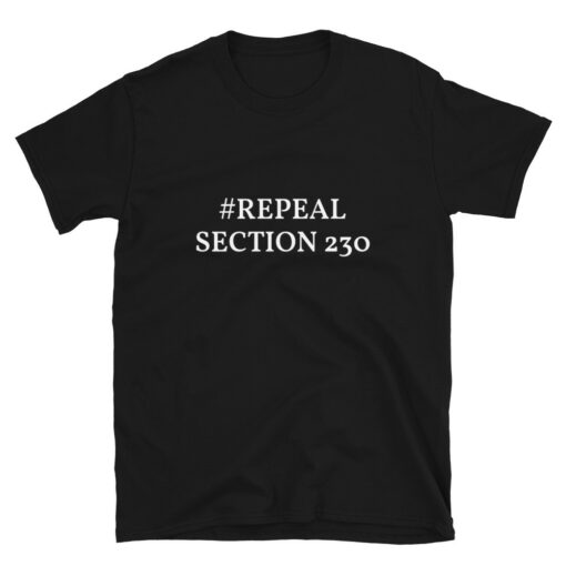 Repeal Section 230 T-Shirt 1