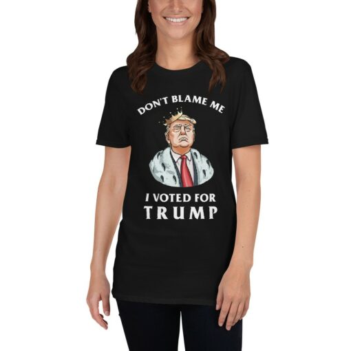 I Voted For Trump Don't Blame Me T-Shirt 2