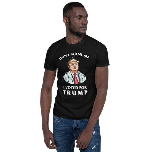 I Voted For Trump Don't Blame Me T-Shirt 3
